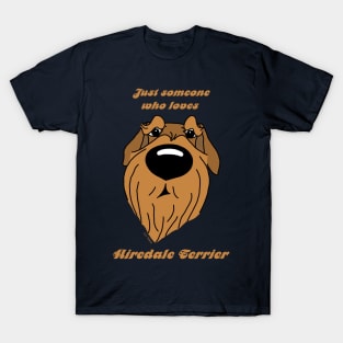 Someone who loves Airedale Terrier T-Shirt